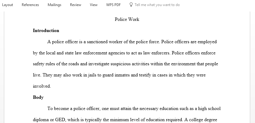 This analysis will include the process for becoming a police officer police subculture and integrate new methodologies such as community policing and community involvement