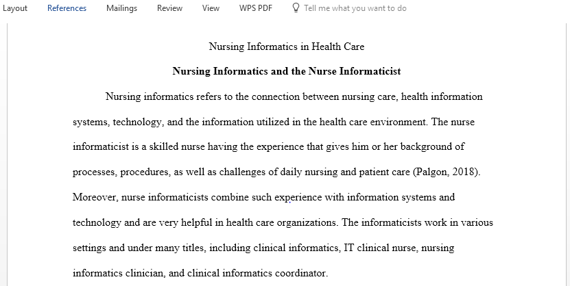 Write an evidence based proposal to support the need for a nurse informaticist in an organization who would focus on improving health care outcomes