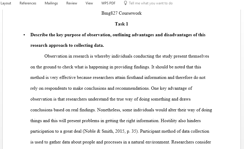 Describe the key purpose of observation outlining advantages and disadvantages of this research approach to collecting data