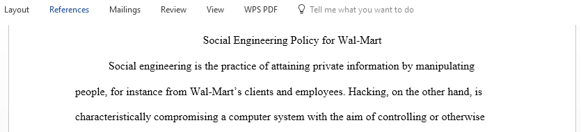  Discuss the policy that you would put into place to address social engineering in an organization and the associated functions to put that policy into action