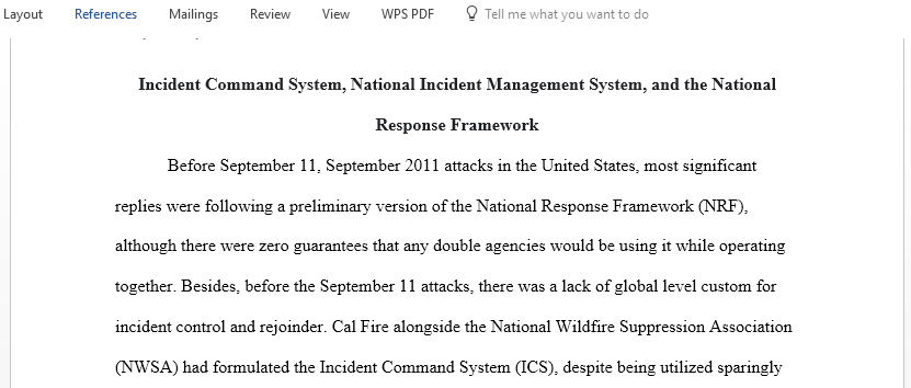 Describe the role and functions of the Incident Command System the National Incident Management System and the National Response Framework