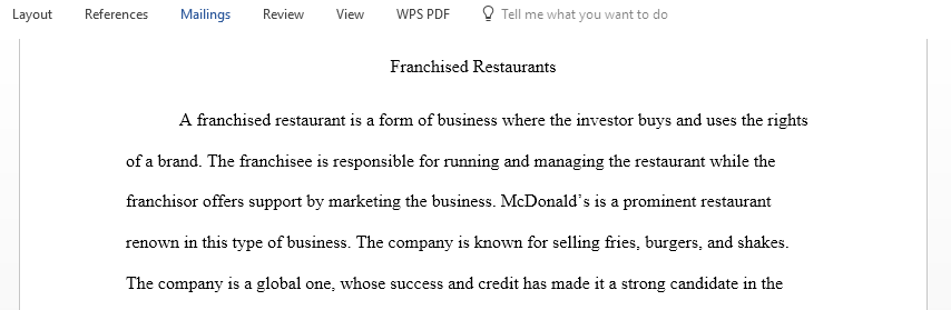 Select your favorite franchised restaurant and determine what would be required of you to open your own restaurant location of that franchise