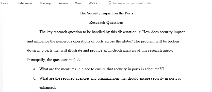 Write and share your Research Question Hypothesis Significance of your study and your research plans and a Purpose statement for Security Impact on the Ports