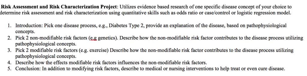 Utilize evidence based research of one specific disease concept of your choice to determine risk assessment and risk characterization using quantitative skills