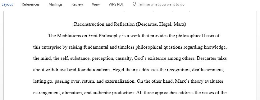 Reconstruction and reflection on Descartes Hegel and  Marx theories