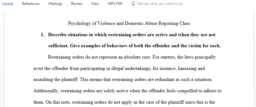 Describe situations in which restraining orders are effective and when they are not effective