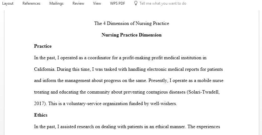 Write a detailed narrative that addresses how you have met or currently meet the 4 dimensions of nursing practice