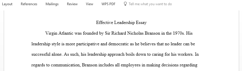 Choose an individual who you consider to be an effective leader to study and write an essay identifying their leadership style and approaches