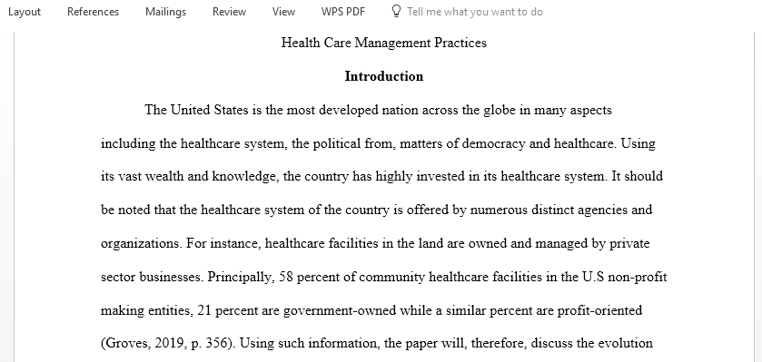 Discuss the evolution of the US health care system and how both the development of policy and the management requirements have been influenced by traditions and value