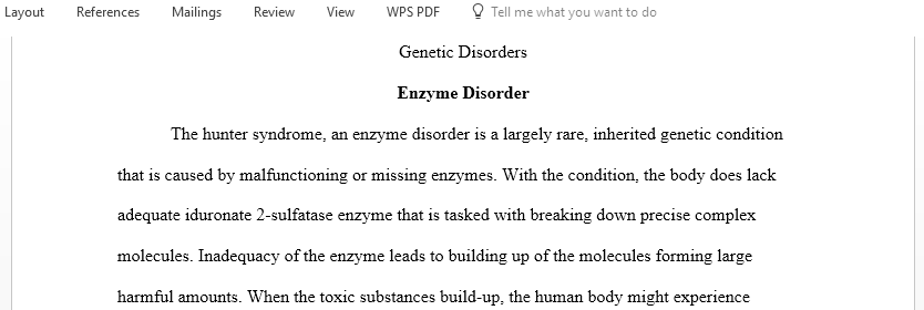 select one enzyme disorder and describe the characteristics of this disorder