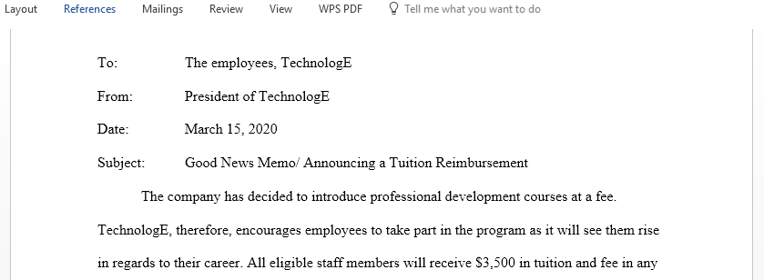 Write an effective well-organized memo using the SEA organizational formula that informs all employees in the organization about the tuition reimbursement program