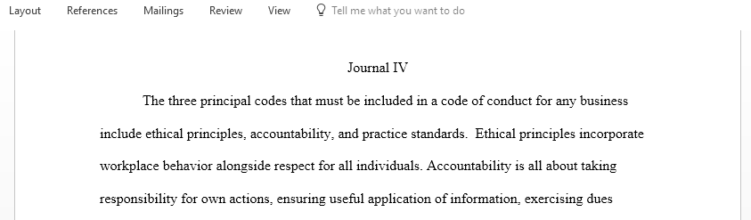 Discuss three codes that you believe are essential in a code of conduct at any business government or private sector