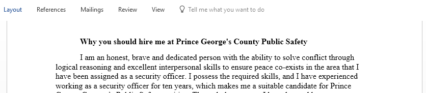 Write an essay stating why you want to work for Prince Georges County Public Safety and why we should hire you over other applicants