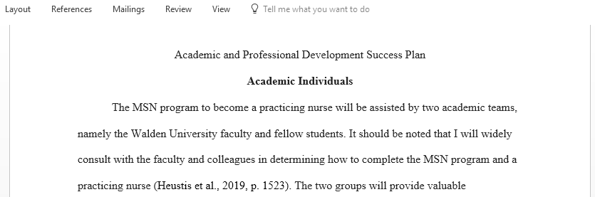 Clearly and accurately identify at least two academic individuals or teams to collaborate with to be successful in the MSN program and as a practicing nurse