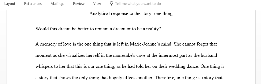 Write an essay that makes a claim and provides an analytical response to the short story One Thing by Edwidge Danticat