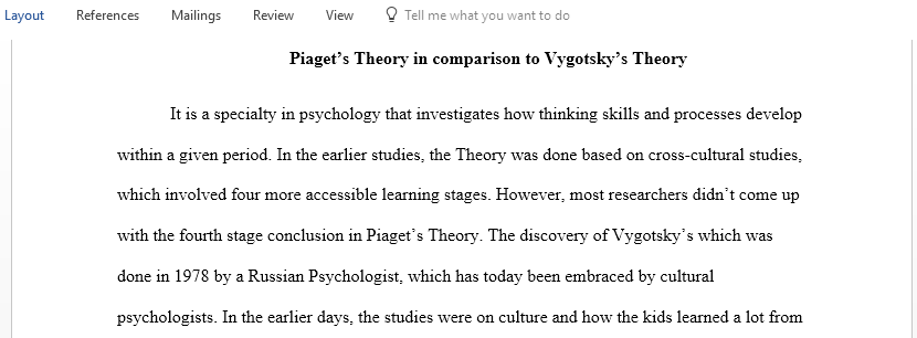 Compare and contrast Piaget Theory to Vygotsky Theory of Cognitive Development