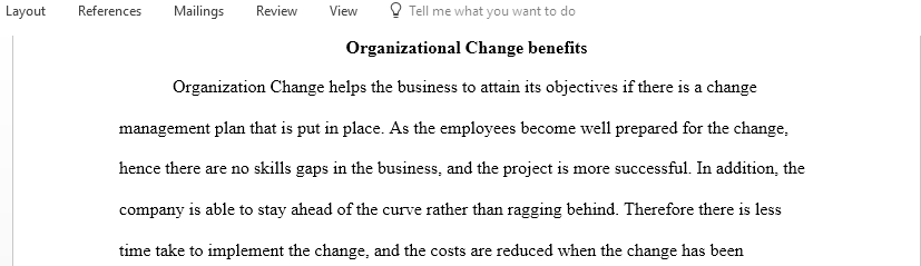 How will Organizational Change help in achieving the business objectives