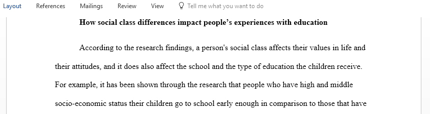 Share your understanding of how social class differences impact people experiences with education