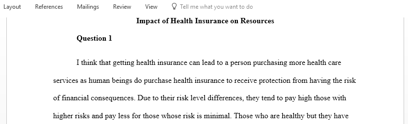 Impact that insurance coverage can have on a health consumers use of care resources and what potential policy solutions could affect this going forward