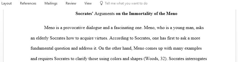 Present in your own words the argument Socrates gives for the immortality of the soul in Meno