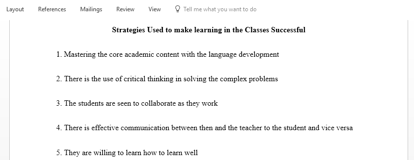 As you view the video Deeper learning for English language Learners create a list of strategies used to make these classes a successful experience
