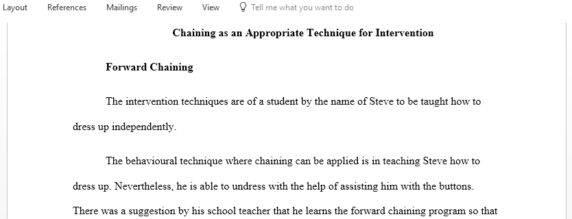 Identify a behavior in which chaining would be an appropriate intervention technique