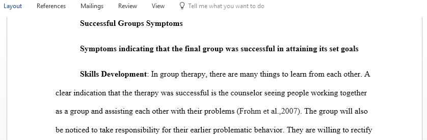What are three symptoms that you might observe in a final group meeting that might indicate that the group had been successful in achieving its primary purpose and goals