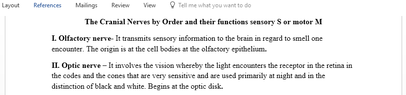 List by name and Roman numerals each of the cranial nerves