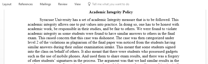 Write a well-organized essay that demonstrates an understanding of your violation and SU Academic Integrity Policy