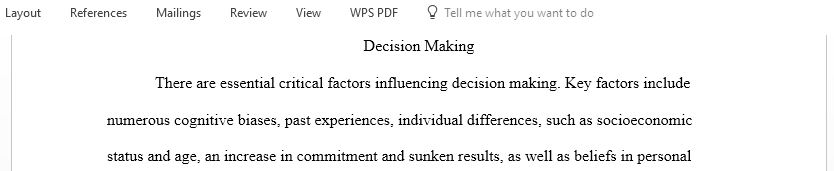 Analyze the factors that you think contributed to both your good and poor decisions