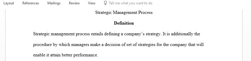 Describe the primary components of a strategic management process