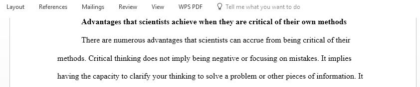 What advantages can scientists achieve when they are critical of their own methods