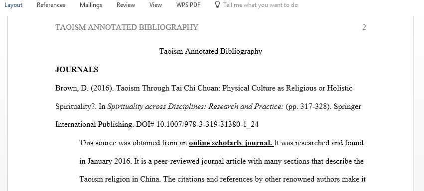 You must complete and submit your annotated bibliography on TAOISM ANNOTATED BIBLIOGRAPHY