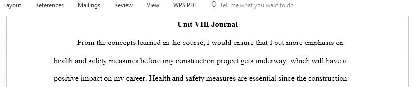 Discuss how you can apply the concepts of health and safety measures in construction projects learned in this course to your current or future career