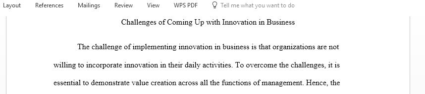 Discuss the challenge of implementing innovations within organizations that are naturally resistant to change