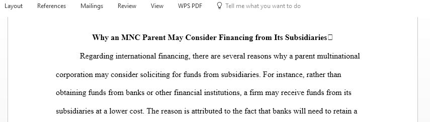 Discuss why an MNC parent may consider financing from its subsidiaries