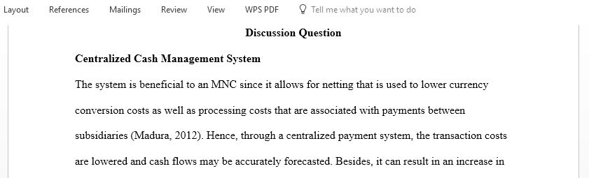 Explain how a centralised cash management system could be beneficial to the MNC and explain why a firm would consider investing in a portfolio of currencies instead of just a single currency