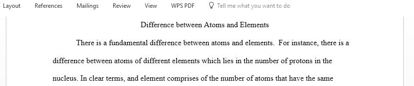 Explain the difference between atoms and elements