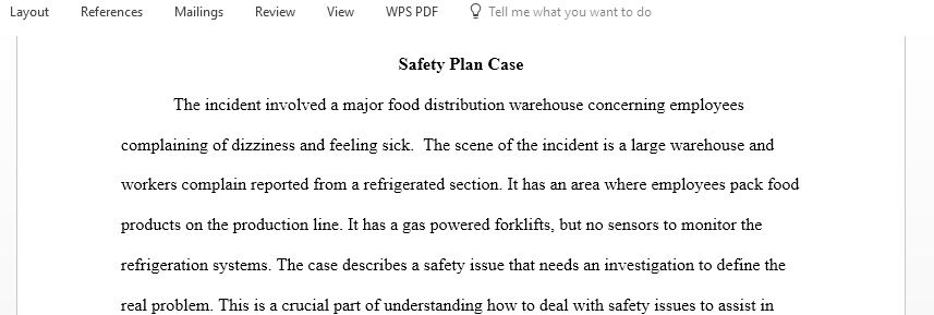 For your Safety Plan Case study develop a plan of action that includes how you would conduct the investigation and how you would identify possible sources of the problem 