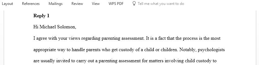 In your replies evaluate ways in which parenting assessments could be improved given the faults described by your peer