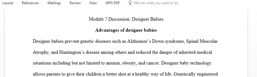 One extreme prediction is that one day biotechnology may make it possible to make designer babies What are the advantages of designer babies