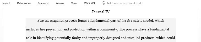 Reflecting on the fire investigation process in your community do you believe that it is thorough enough when it comes to determining the causes and origins of fires