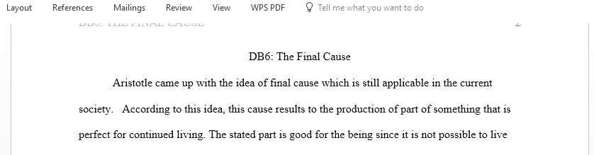 The Final Cause. Is Aristotle's idea of Final cause is still relevant today