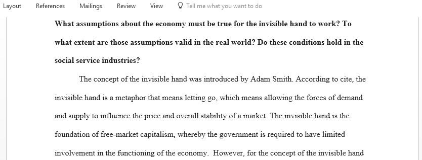 What assumptions about the economy must be true for the invisible hand to work