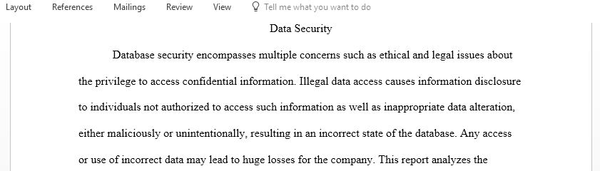 You are an IT consultant under contract by your employer prepare a study report about the company database security practices