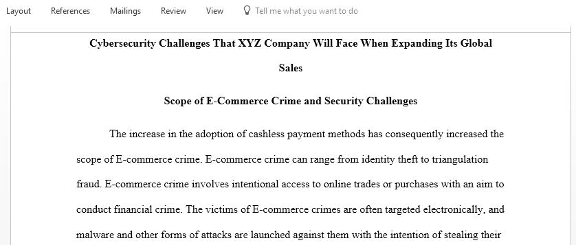 As a security professional in XYZ company present an essay to address cybersecurity challenges the company may face as it plans to expand into global sales