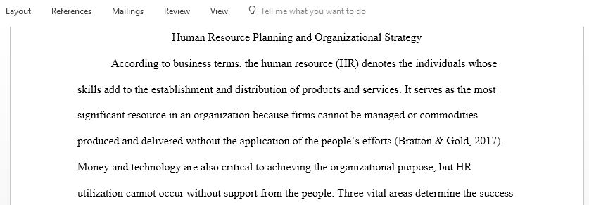 Discuss the relationship between human resource planning activities and the organization strategic development and implementation