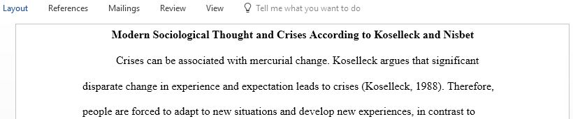 Discuss why Koselleck and Nisbet believe that modern sociological thought begins as a critical response to a series of crises