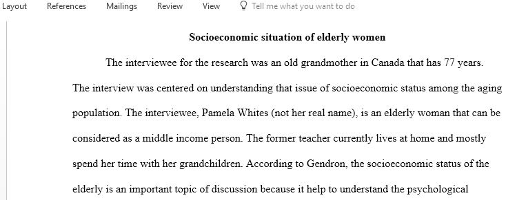 Interview an older adult about his or her subjective experience of having grown older and a specific factor that has shaped their experience