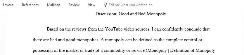 Is there a such thing as bad monopoly or good monopoly
